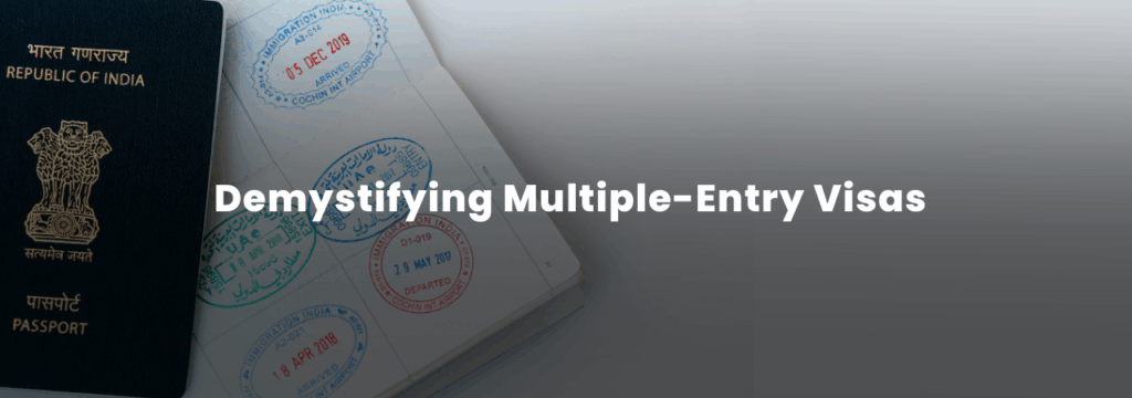 Demystifying Multiple-Entry Visas: Travel Without Hitting Pause